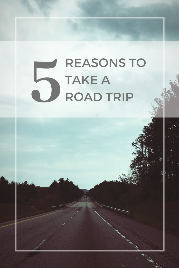 5 reasons to take a road trip
