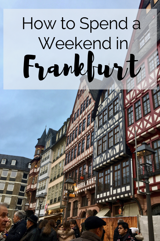How to Spend a Weekend in Frankfurt