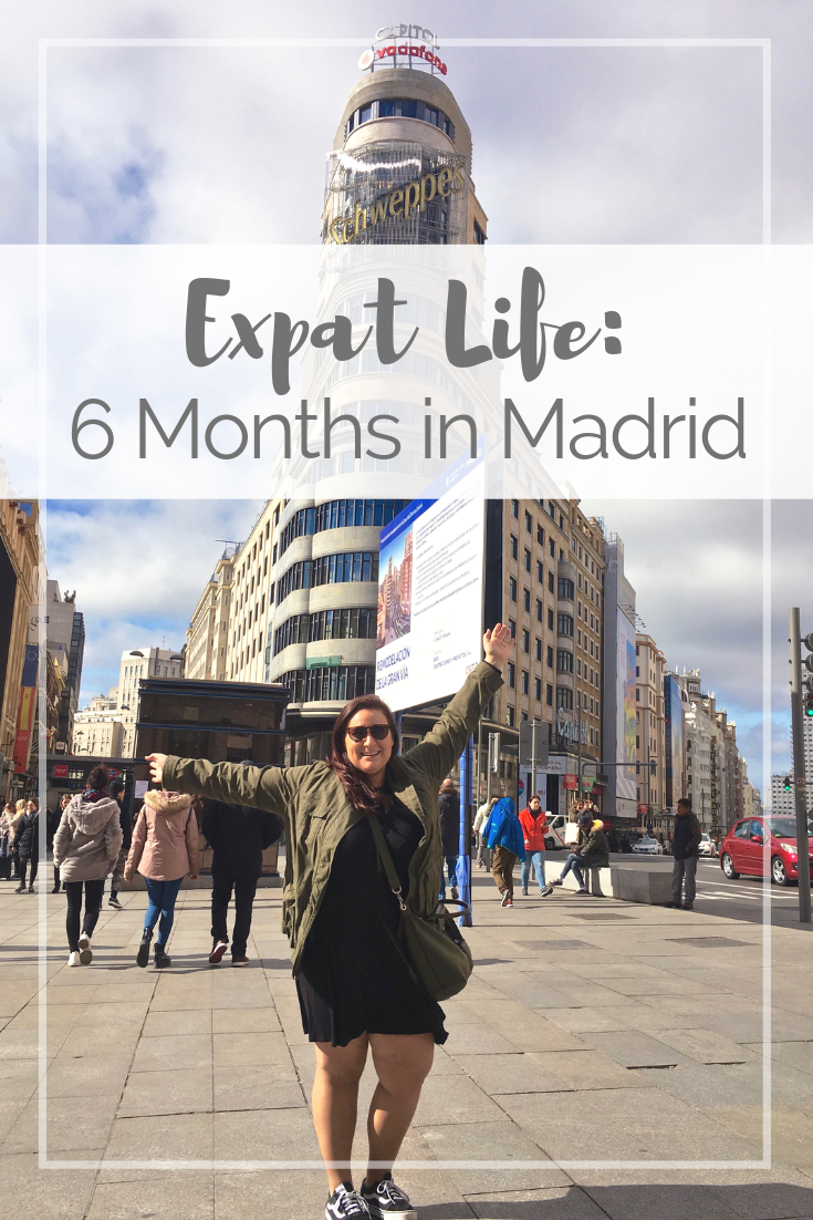 expat life 6 months in Madrid