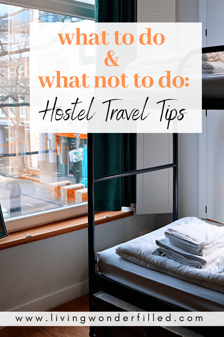 Hostel Travel Tips: What to Do & What Not To Do